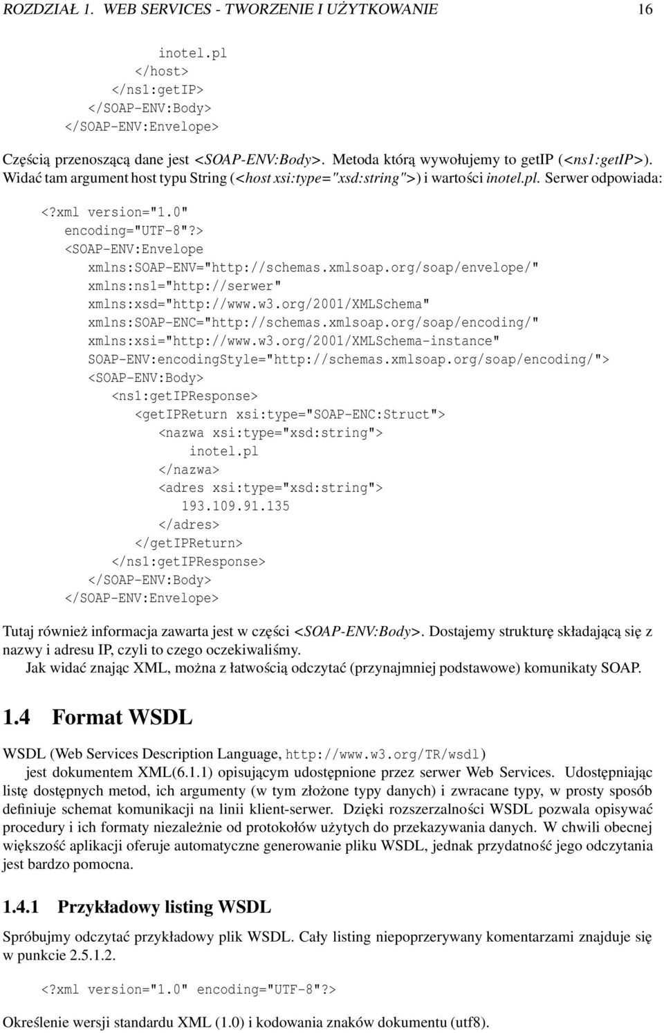 > <SOAP-ENV:Envelope xmlns:soap-env="http://schemas.xmlsoap.org/soap/envelope/" xmlns:ns1="http://serwer" xmlns:xsd="http://www.w3.org/2001/xmlschema" xmlns:soap-enc="http://schemas.xmlsoap.org/soap/encoding/" xmlns:xsi="http://www.