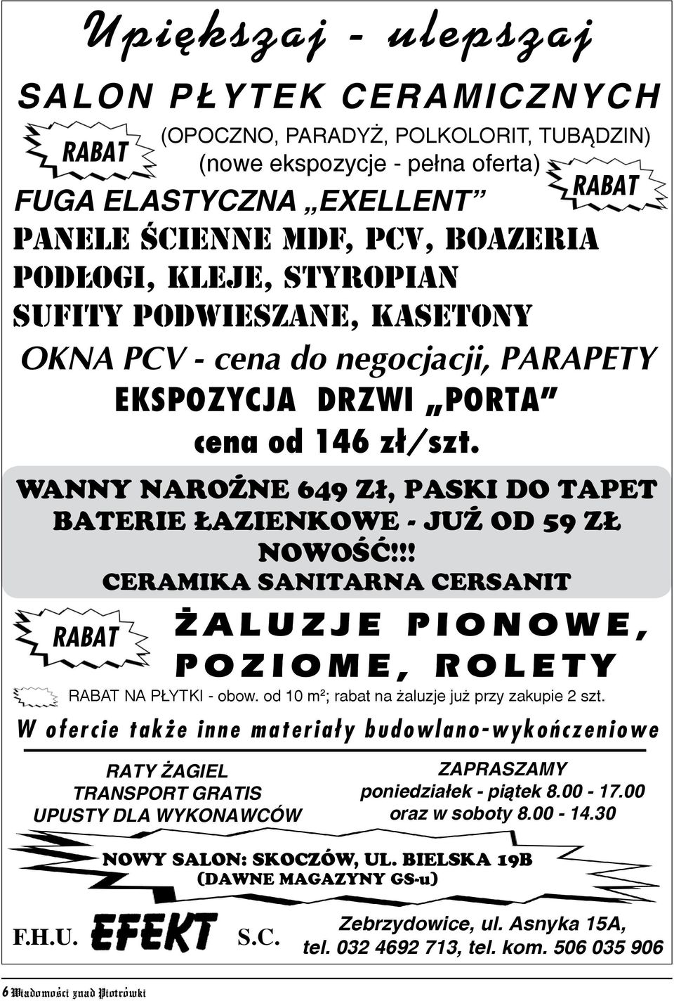 wanny naro ne 649 z³, paski do tapet baterie azienkowe - ju od 59 Z nowoœæ!!! ceramika sanitarna cersanit rabat A L U Z J E P I O N O W E, POZIOME, ROLETY RABAT NA P YTKI - obow.