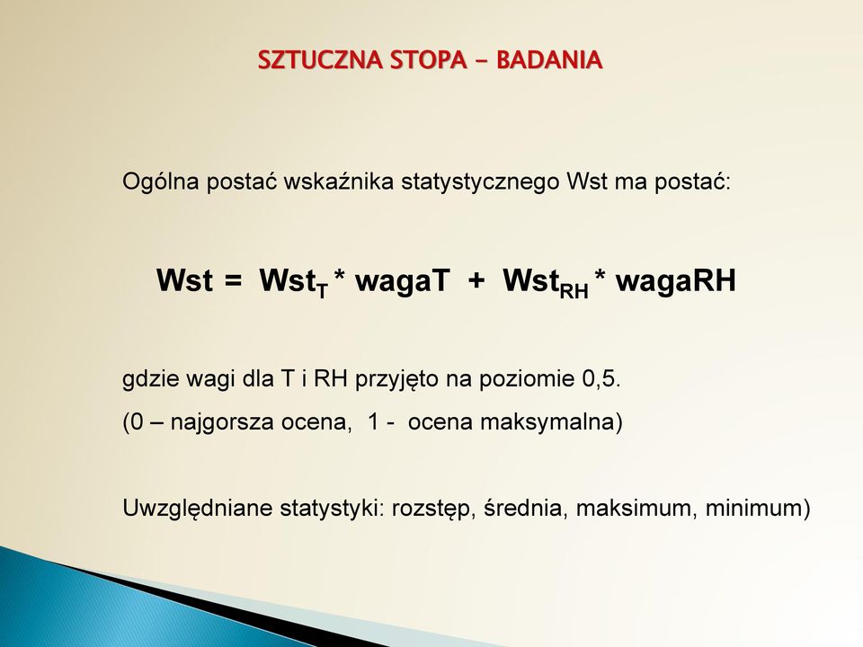 dla T i RH przyjęto na poziomie 0,5.