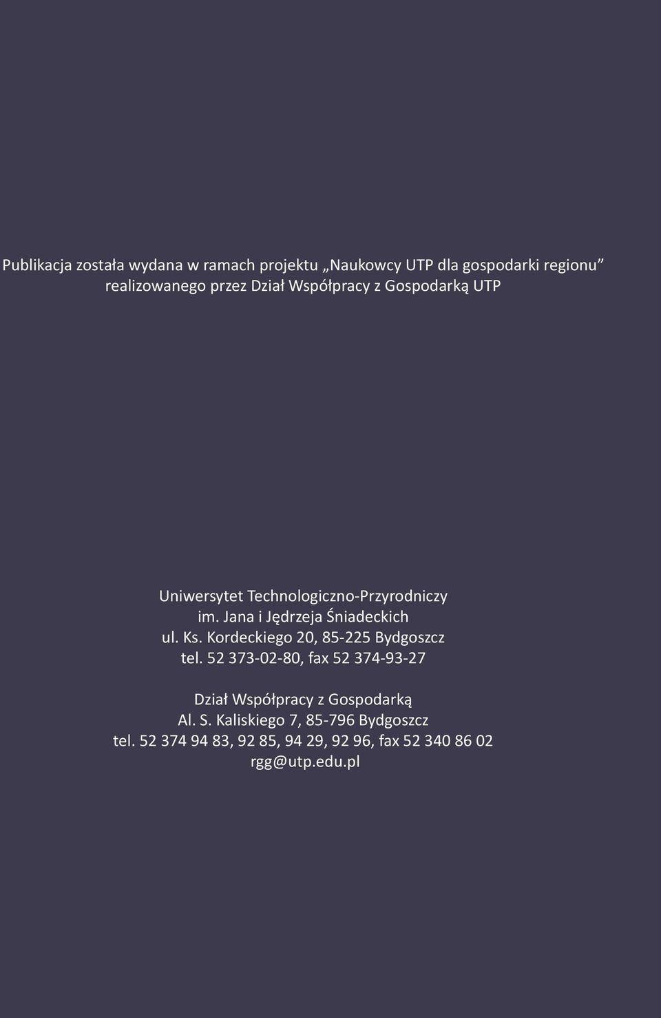 Ks. Kordeckiego 20, 85-225 Bydgoszcz tel. 52 373-02-80, fax 52 374-93-27 Dział Współpracy z Gospodarką Al.