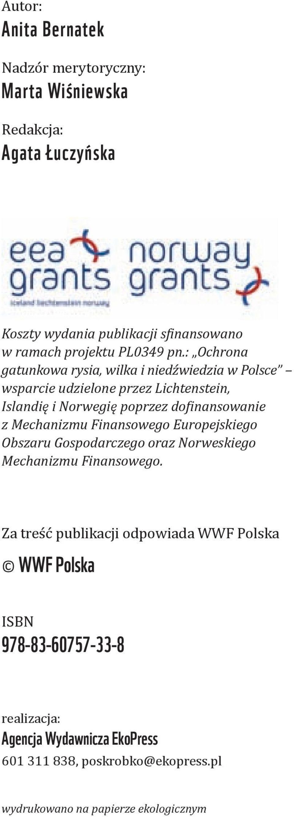 : Ochrona gatunkowa rysia, wilka i niedźwiedzia w Polsce wsparcie udzielone przez Lichtenstein, Islandię i Norwegię poprzez dofinansowanie z Mechanizmu Finansowego
