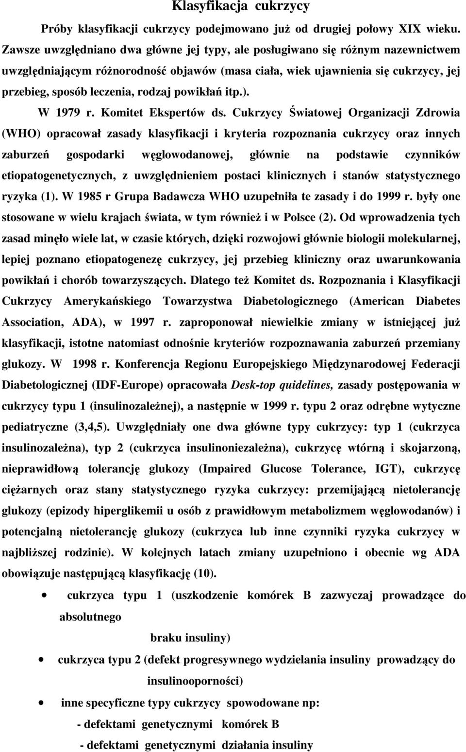 powikłań itp.). W 1979 r. Komitet Ekspertów ds.