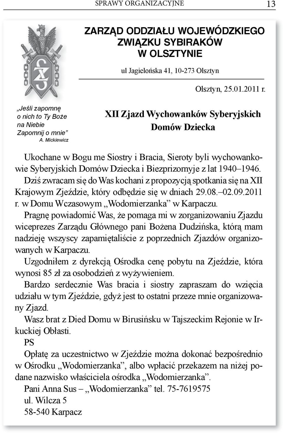 Mickiewicz XII Zjazd Wychowanków Syberyjskich domów dziecka Ukochane w Bogu me Siostry i Bracia, Sieroty byli wychowankowie Syberyjskich Domów Dziecka i Biezprizornyje z lat 1940 1946.