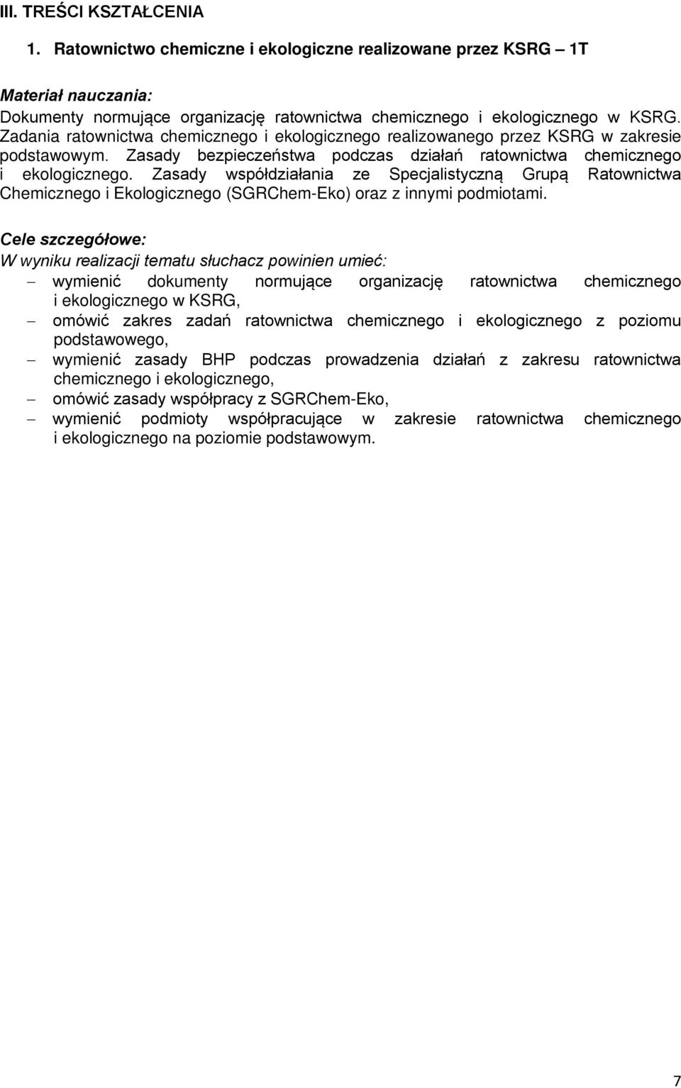 Zasady współdziałania ze Specjalistyczną Grupą Ratownictwa Chemicznego i Ekologicznego (SGRChem-Eko) oraz z innymi podmiotami.