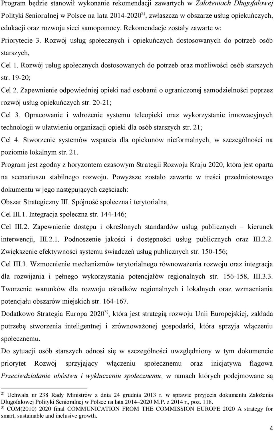 Rozwój usług społecznych dostosowanych do potrzeb oraz możliwości osób starszych str. 19-20; Cel 2.