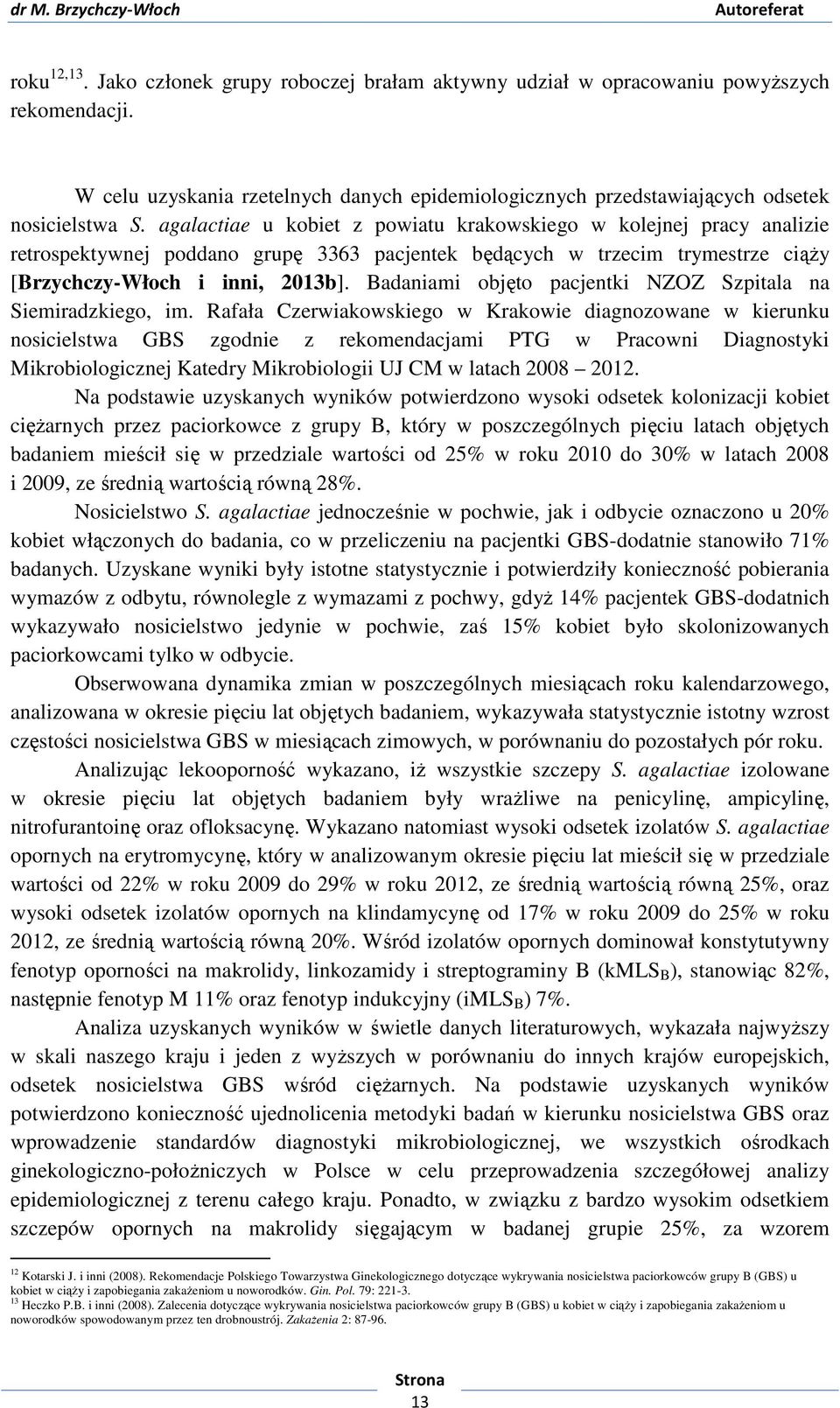 Badaniami objęto pacjentki NZOZ Szpitala na Siemiradzkiego, im.