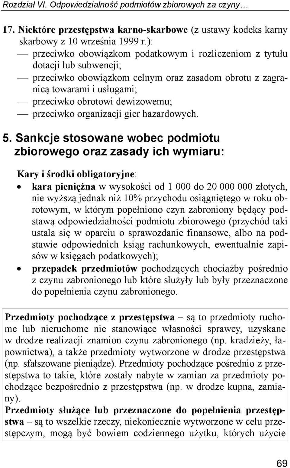 przeciwko organizacji gier hazardowych. 5.