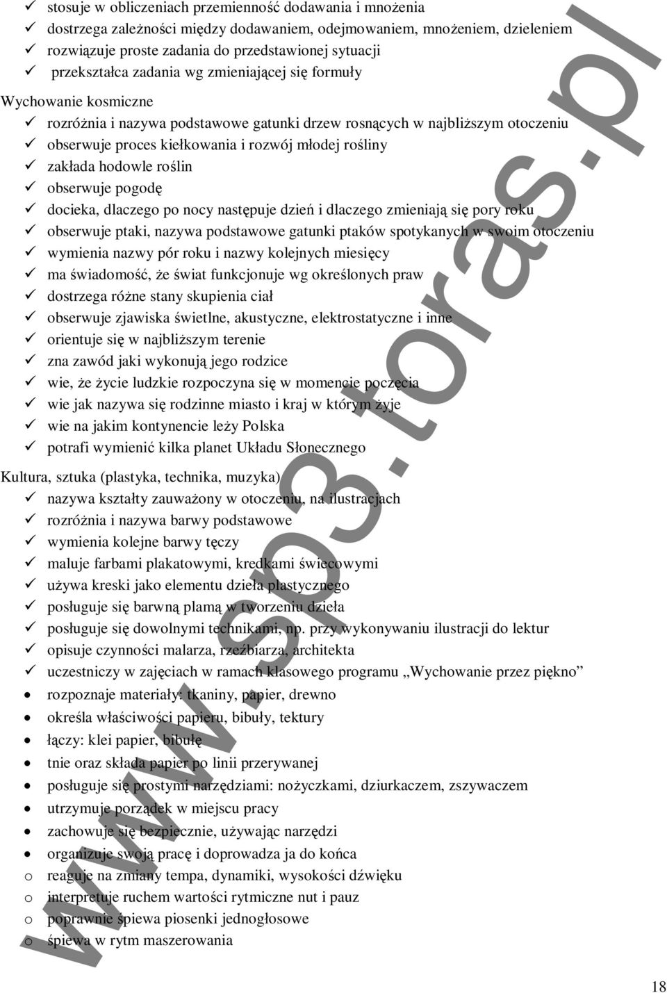 obserwuje pogod docieka, dlaczego po nocy nastpuje dzie i dlaczego zmieniaj si pory roku obserwuje ptaki, nazywa podstawowe gatunki ptaków spotykanych w swoim otoczeniu wymienia nazwy pór roku i