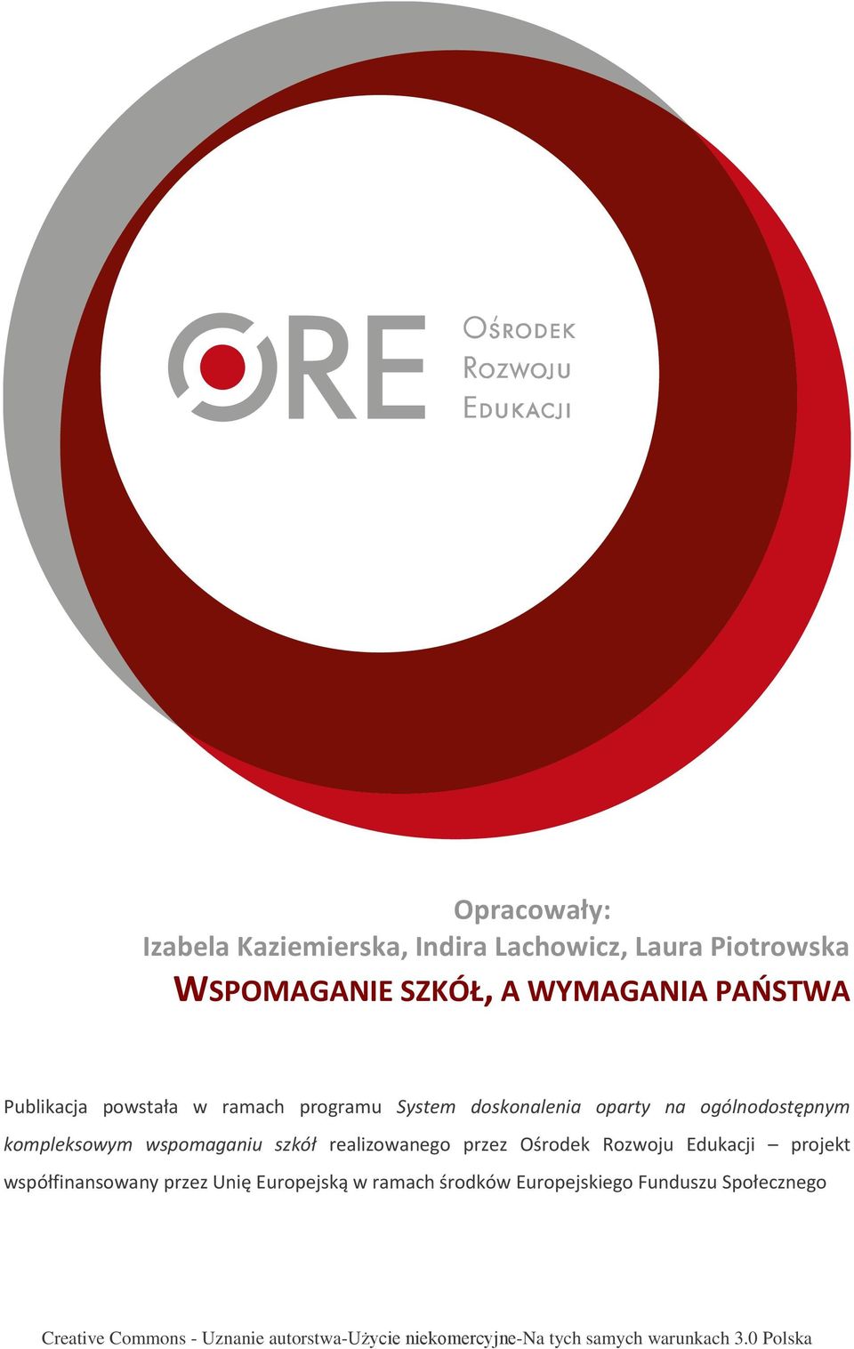 realizowanego przez Ośrodek Rozwoju Edukacji projekt współfinansowany przez Unię Europejską w ramach środków