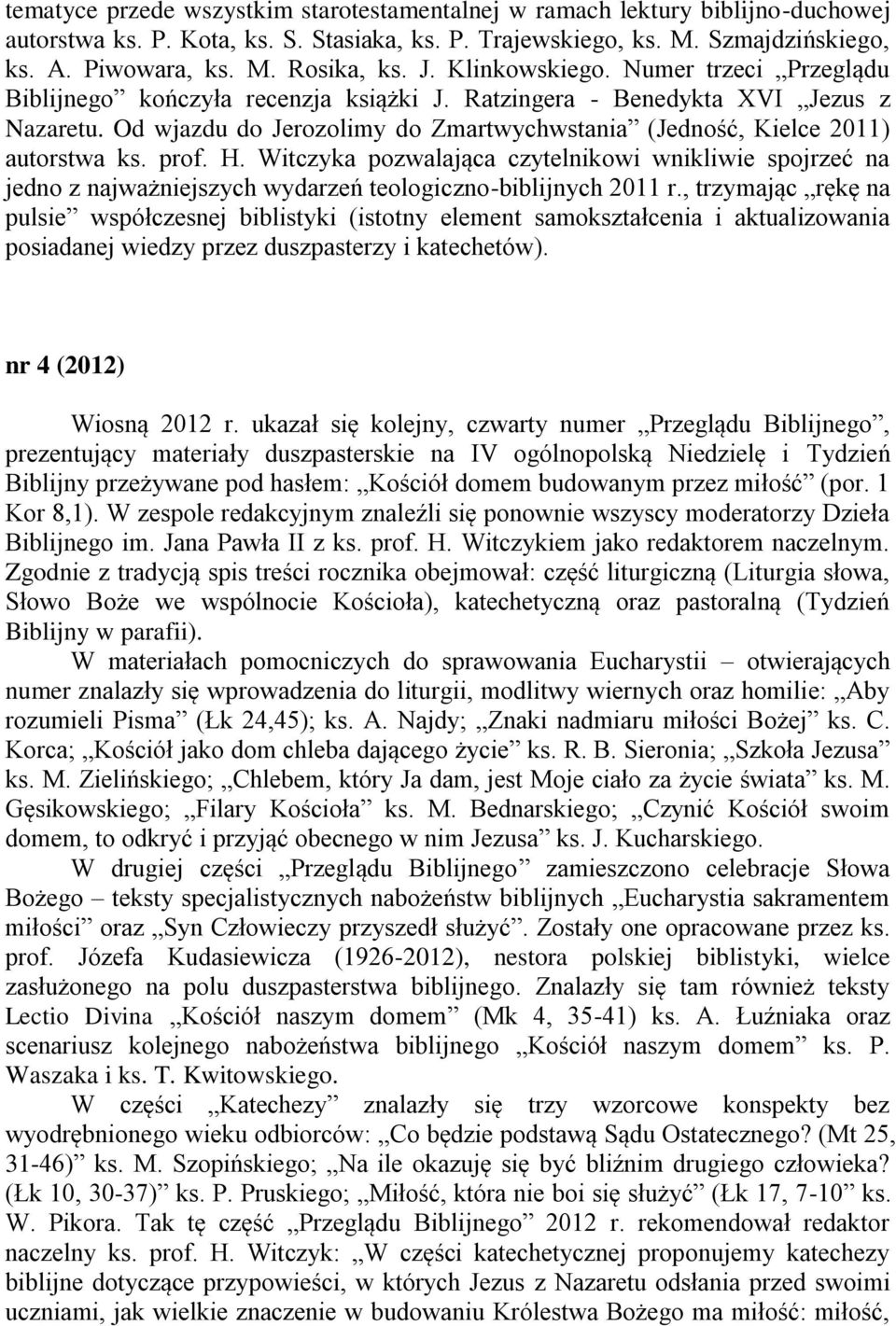 Od wjazdu do Jerozolimy do Zmartwychwstania (Jedność, Kielce 2011) autorstwa ks. prof. H.