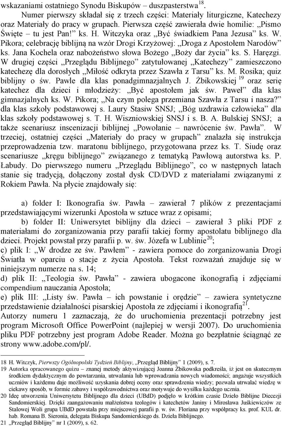 Jana Kochela oraz nabożeństwo słowa Bożego Boży dar życia ks. S. Haręzgi.