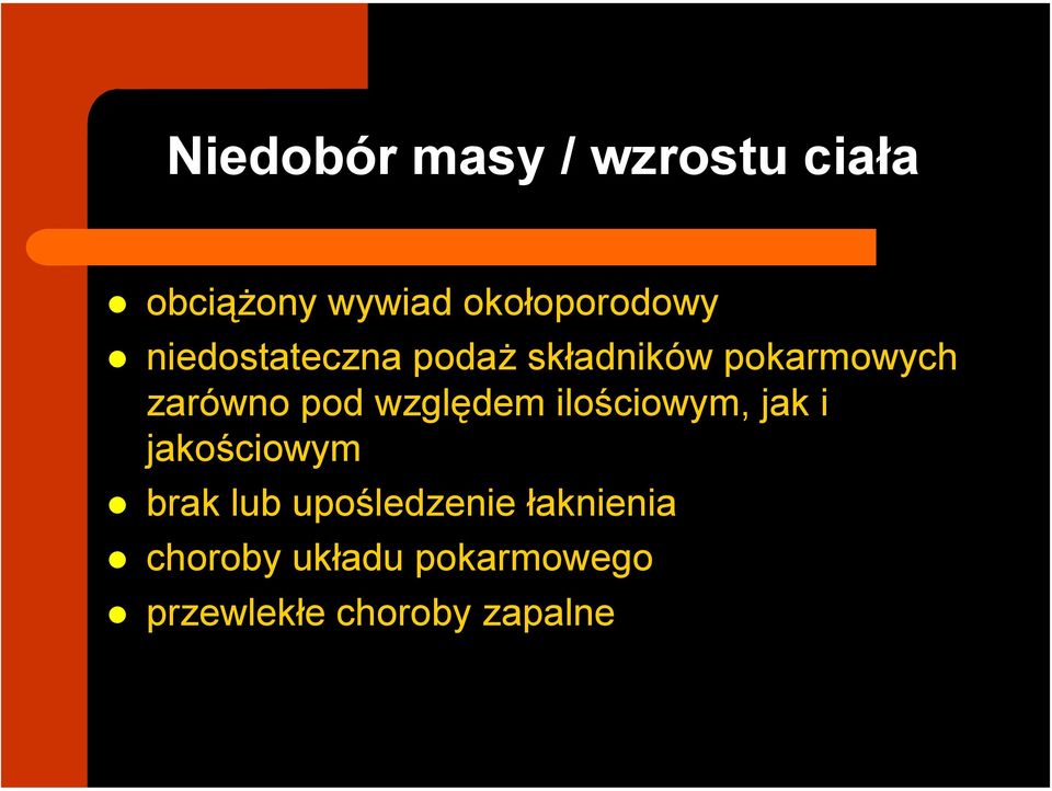 względem ilościowym, jak i jakościowym brak lub upośledzenie