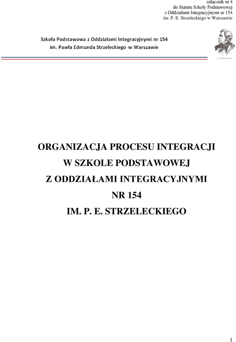 Strzeleckiego w Warszawie ORGANIZACJA PROCESU INTEGRACJI