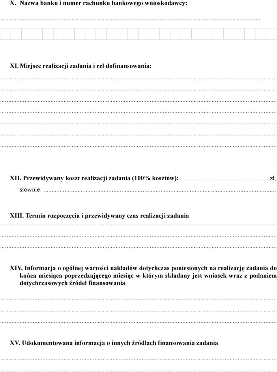 Termin rozpoczęcia i przewidywany czas realizacji zadania XIV.