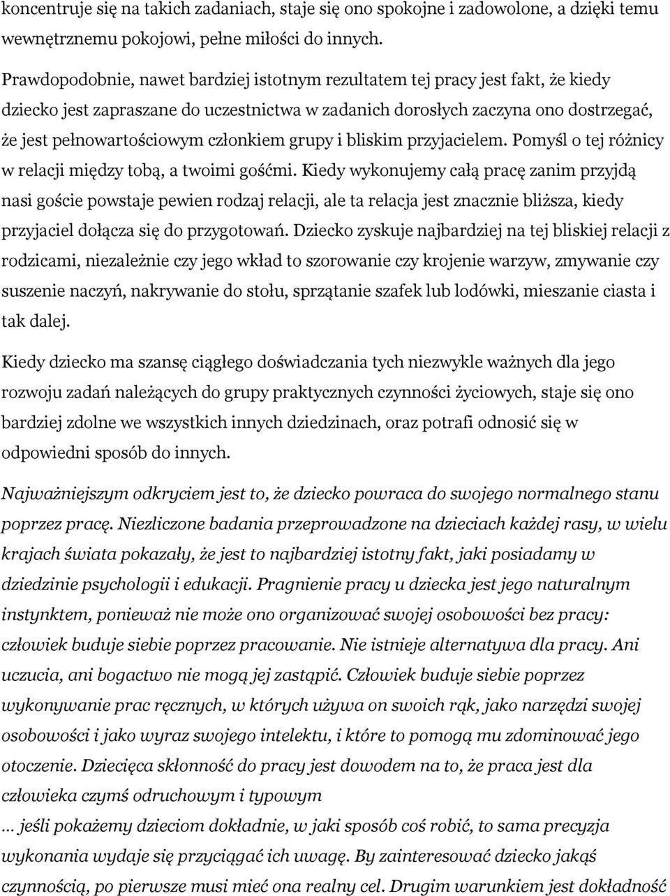 członkiem grupy i bliskim przyjacielem. Pomyśl o tej różnicy w relacji między tobą, a twoimi gośćmi.