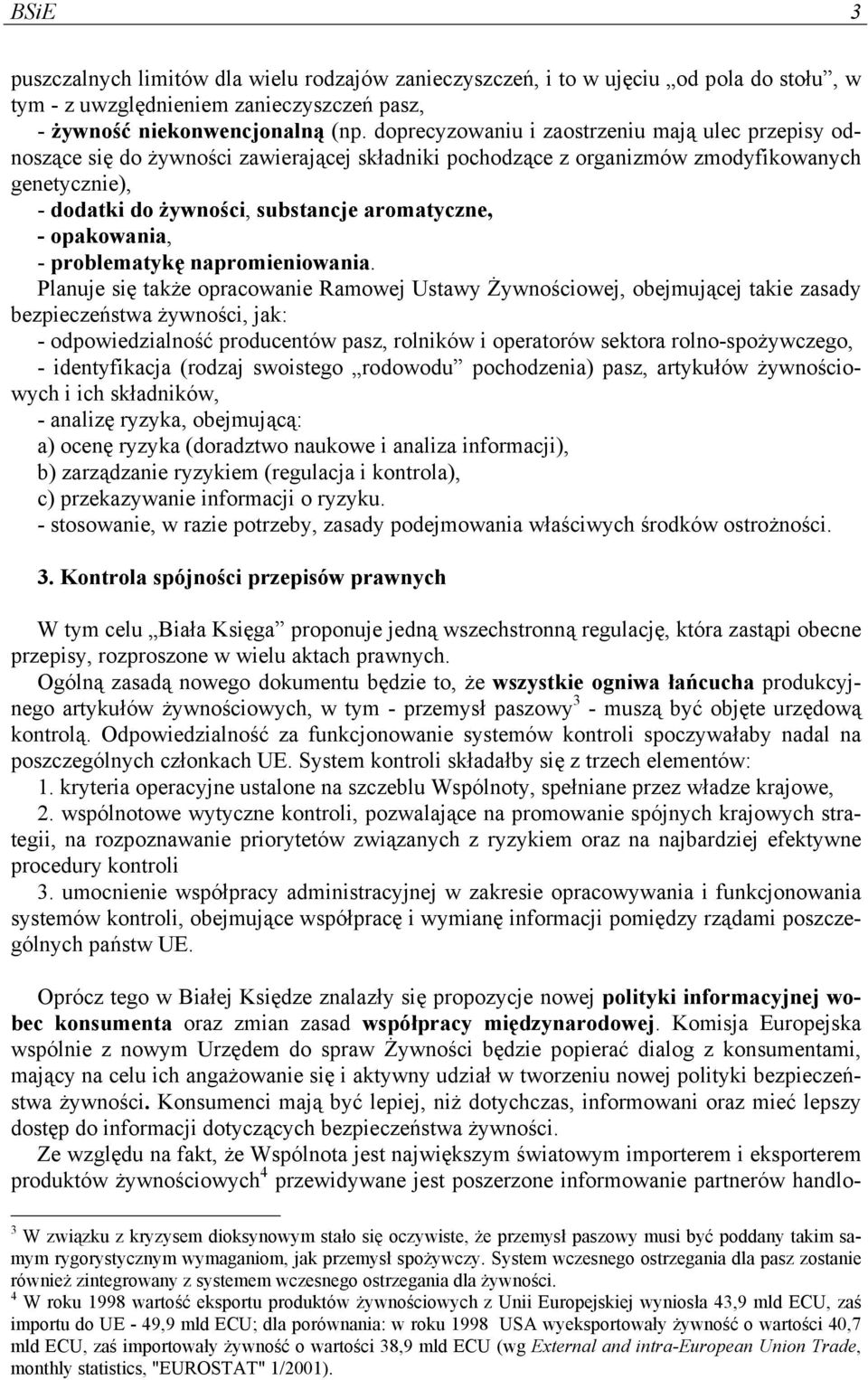 opakowania, - problematykę napromieniowania.