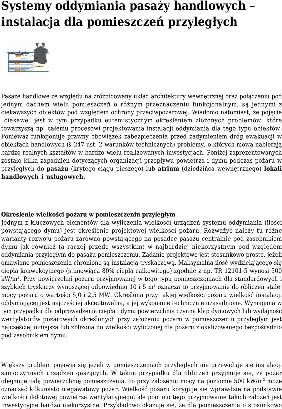 Wiadomo natomiast, że pojęcie ciekawe" jest w tym przypadku eufemistycznym określeniem złożonych problemów, które towarzyszą np.