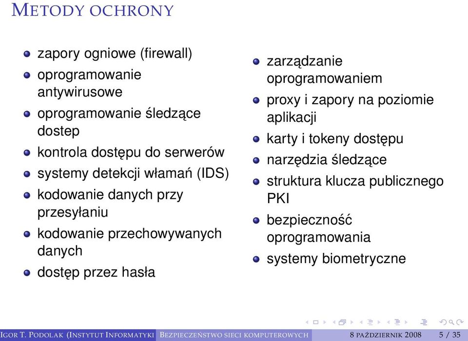 oprogramowaniem proxy i zapory na poziomie aplikacji karty i tokeny dostępu narzędzia śledzace struktura klucza publicznego PKI