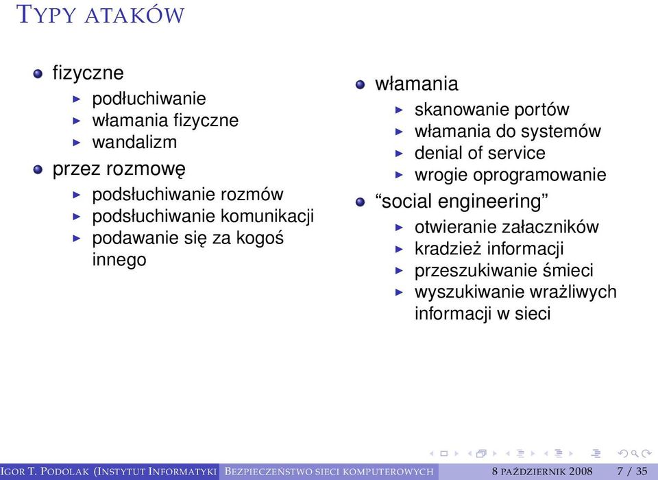 oprogramowanie social engineering otwieranie załaczników kradzież informacji przeszukiwanie śmieci wyszukiwanie