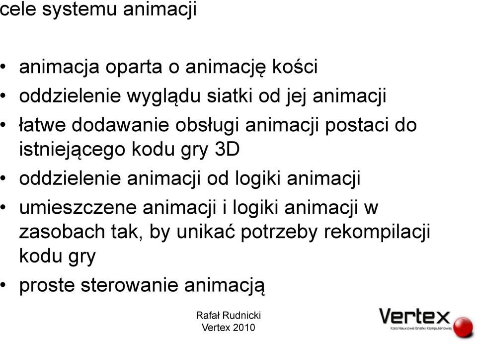 oddzielenie animacji od logiki animacji umieszczene animacji i logiki animacji w