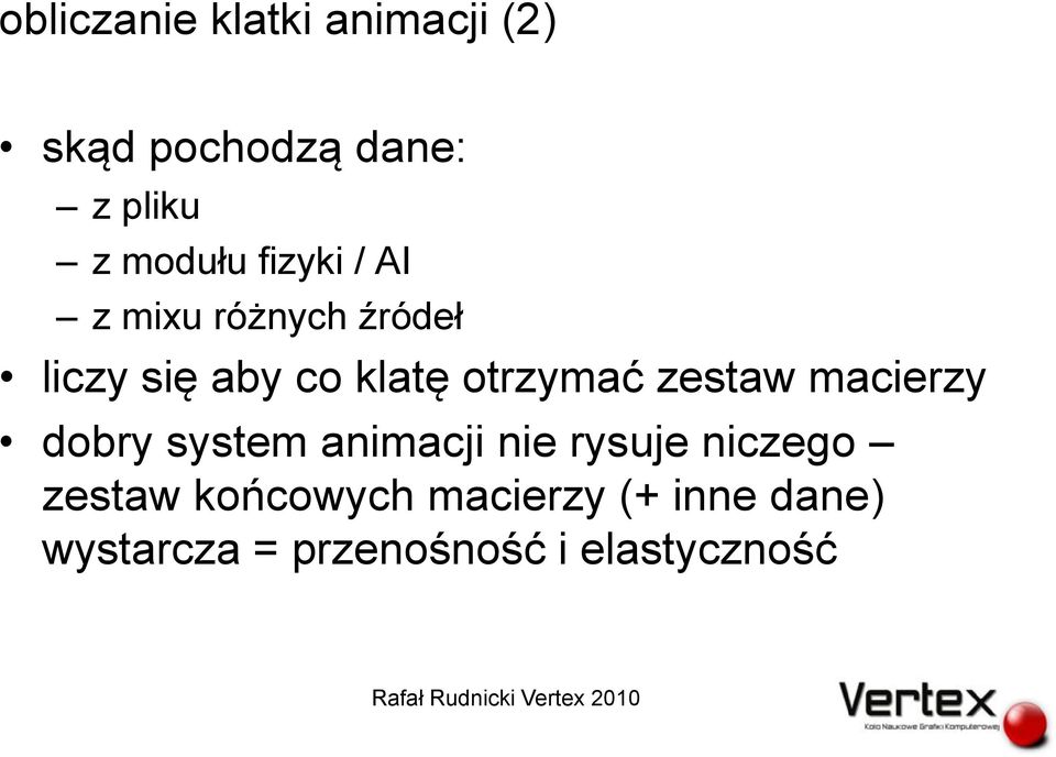 zestaw macierzy dobry system animacji nie rysuje niczego zestaw