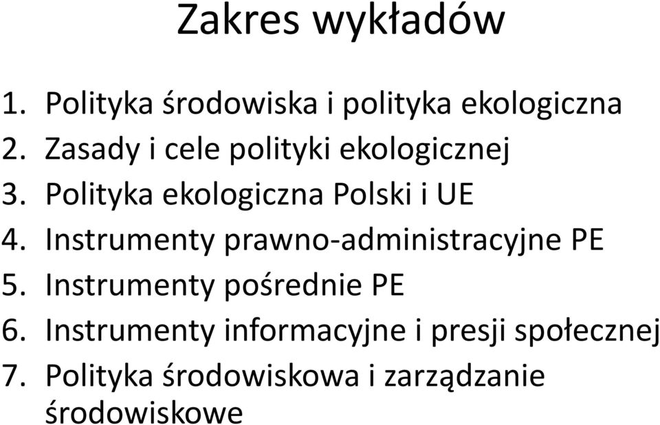 Instrumenty prawno-administracyjne PE 5. Instrumenty pośrednie PE 6.