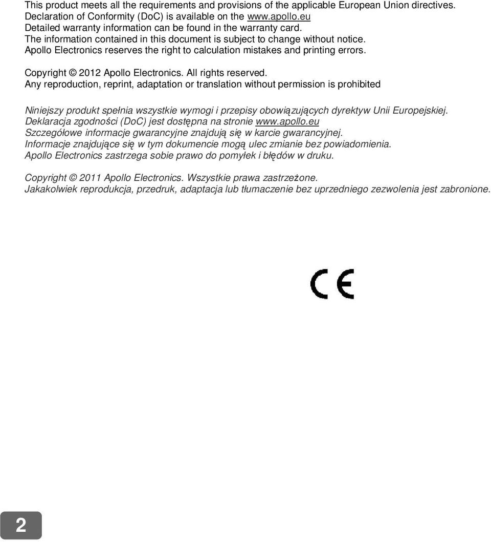 Apollo Electronics reserves the right to calculation mistakes and printing errors. Copyright 2012 Apollo Electronics. All rights reserved.