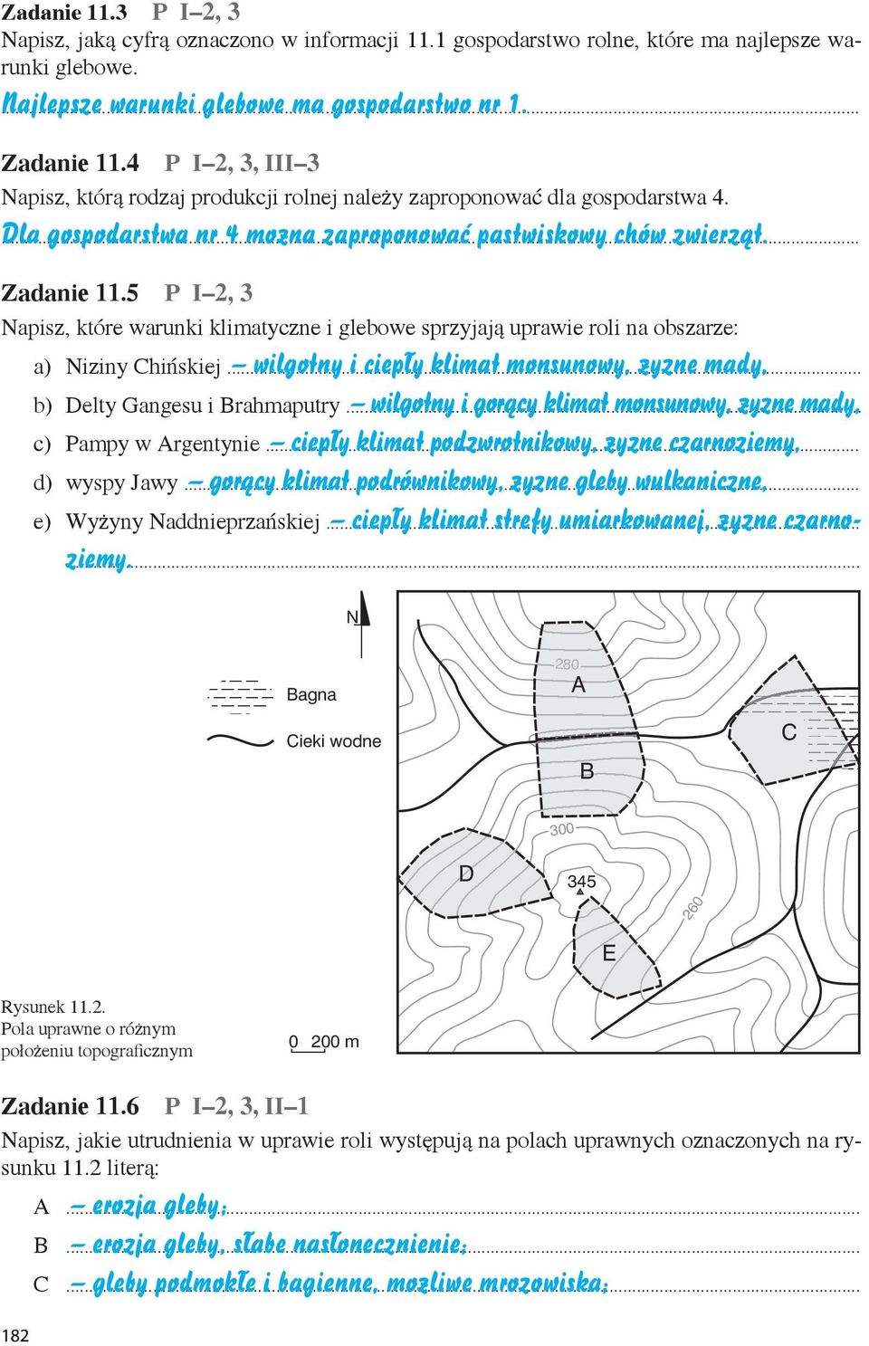 5 P I 2, 3 Napisz, które warunki klimatyczne i glebowe sprzyjają uprawie roli na obszarze: a) Niziny Chińskiej... wilgotny i ciepły klimat monsunowy, żyzne mady, b) Delty Gangesu i Brahmaputry.