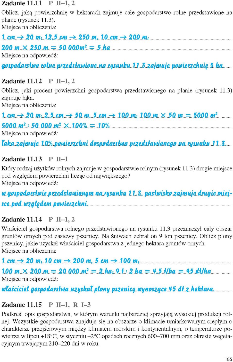 Zadanie 11.12 P II 1, 2 Oblicz, jaki procent powierzchni gospodarstwa przedstawionego na planie (rysunek 11.3) zajmuje łąka.