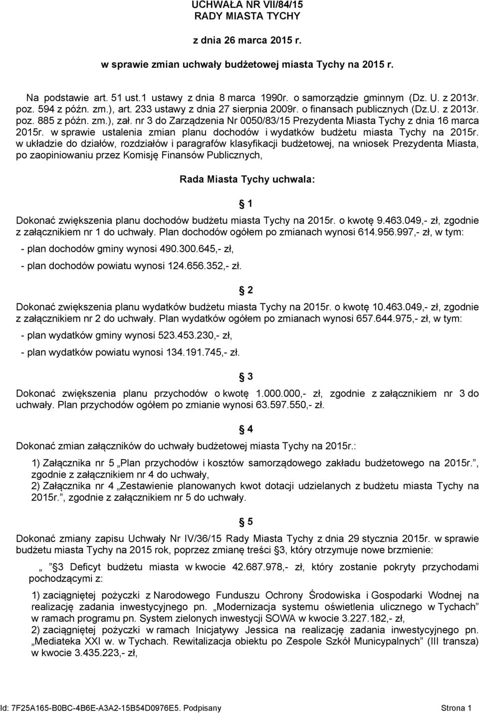 nr 3 do Zarządzenia Nr 0050/83/15 Prezydenta Miasta Tychy z dnia 16 marca 2015r. w sprawie ustalenia zmian planu dochodów i wydatków budżetu miasta Tychy na 2015r.