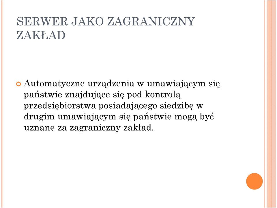 przedsiębiorstwa posiadającego siedzibę w drugim