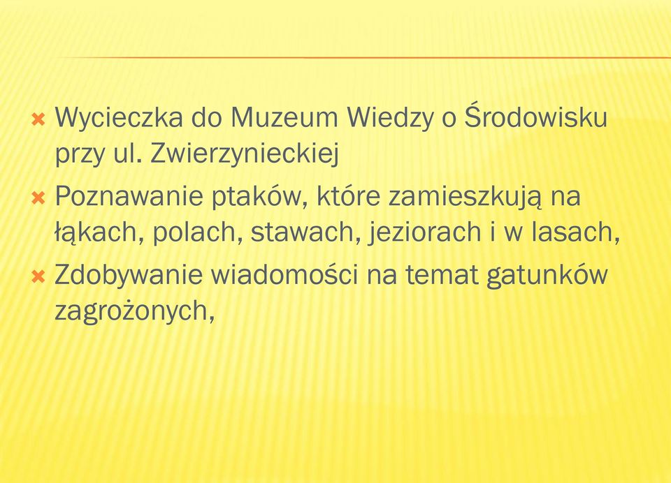 zamieszkują na łąkach, polach, stawach, jeziorach