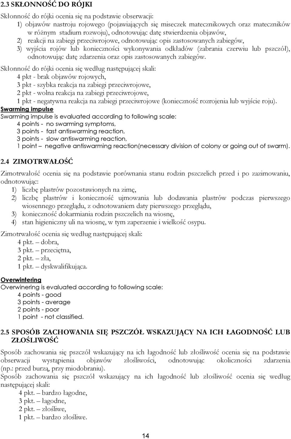 pszczół), odnotowując datę zdarzenia oraz opis zastosowanych zabiegów.