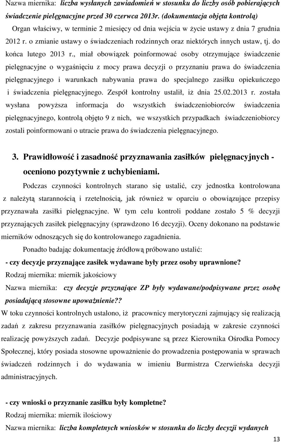 o zmianie ustawy o świadczeniach rodzinnych oraz niektórych innych ustaw, tj. do końca lutego 2013 r.