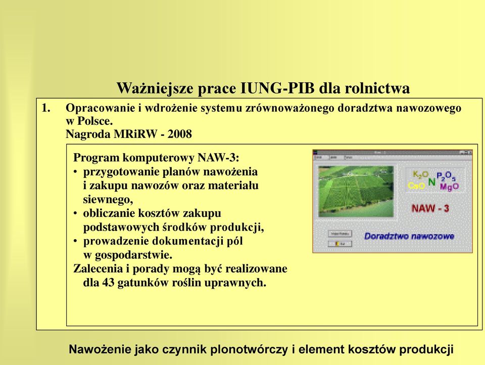 obliczanie kosztów zakupu podstawowych środków produkcji, prowadzenie dokumentacji pól w gospodarstwie.