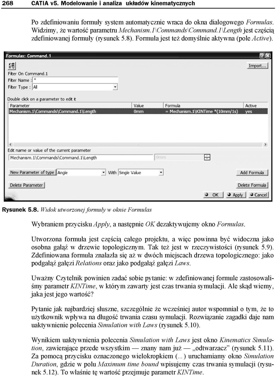 Utworzona formuła jest częścią całego projektu, a więc powinna być widoczna jako osobna gałąź w drzewie topologicznym. Tak też jest w rzeczywistości (rysunek 5.9).