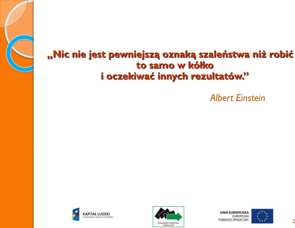 to samo w kółko i oczekiwać