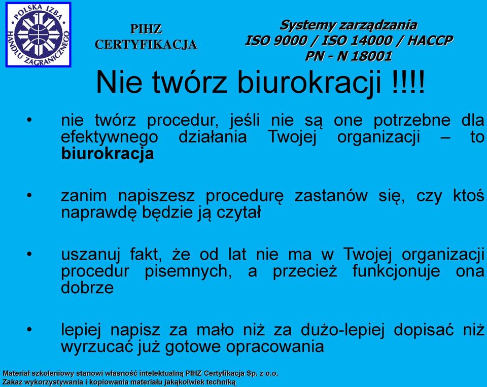 biurokracja zanim napiszesz procedurę zastanów się, czy ktoś naprawdę będzie ją czytał uszanuj