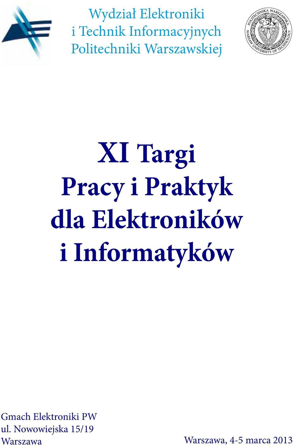 dla Elektroników i Informatyków Gmach Elektroniki