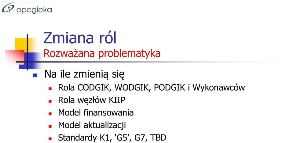 Wykonawców Rola węzłów KIIP Model