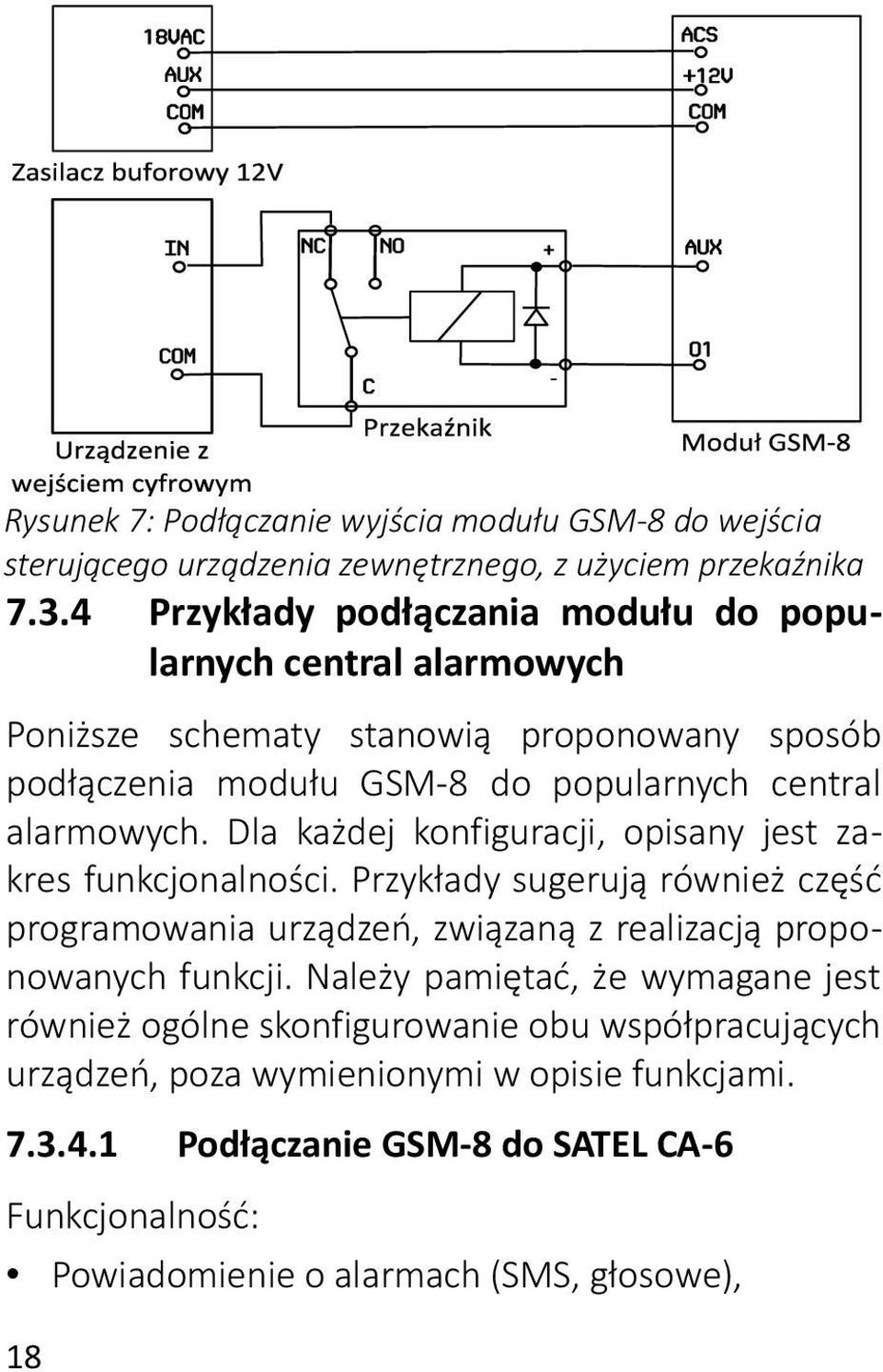 Dla każdej konfiguracji, opisany jest zakres funkcjonalności. Przykłady sugerują również część programowania urządzeń, związaną z realizacją proponowanych funkcji.