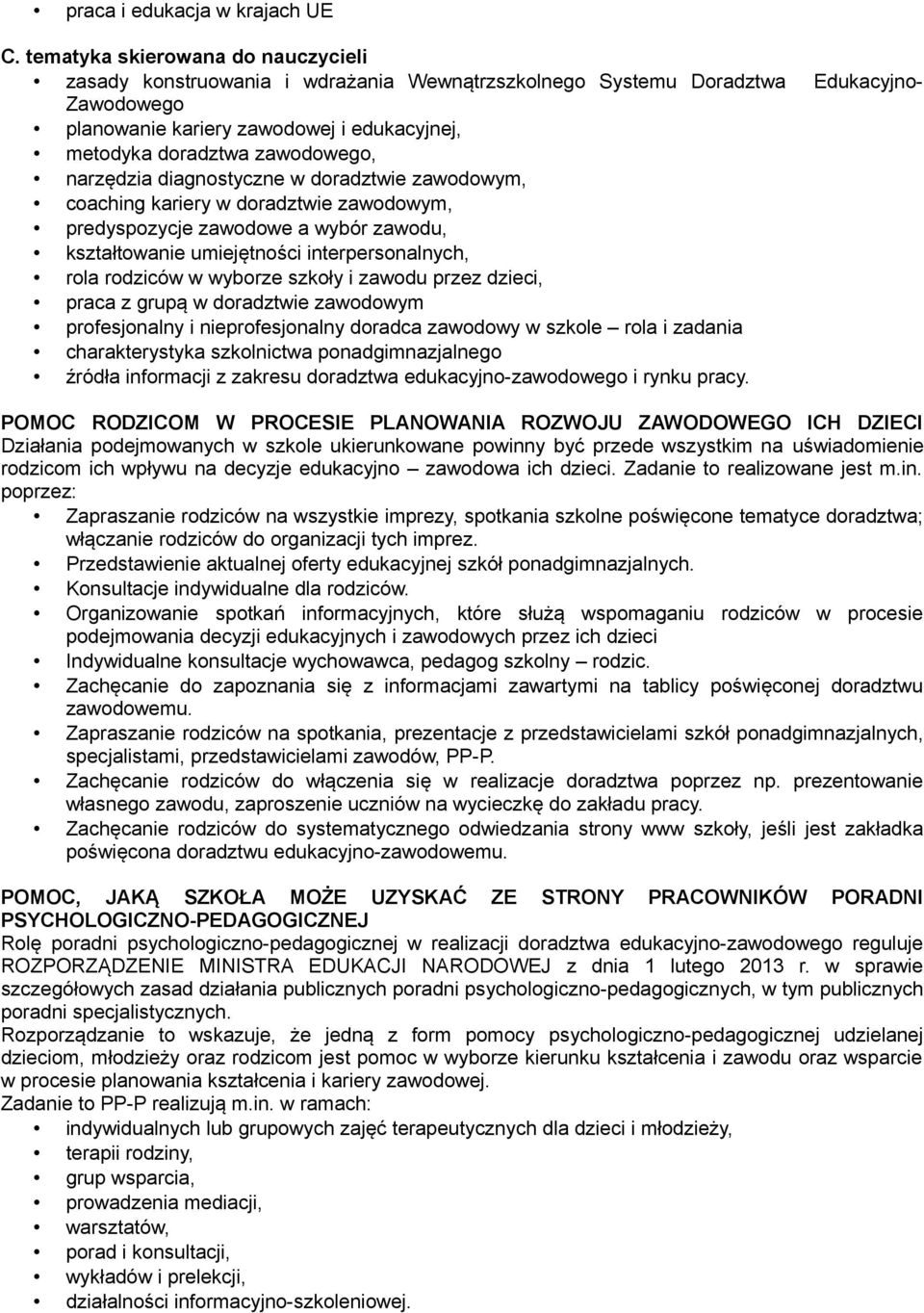 zawodowego, narzędzia diagnostyczne w doradztwie zawodowym, coaching kariery w doradztwie zawodowym, predyspozycje zawodowe a wybór zawodu, kształtowanie umiejętności interpersonalnych, rola rodziców