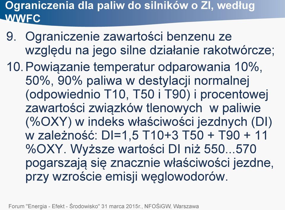 Powiązanie temperatur odparowania 10%, 50%, 90% paliwa w destylacji normalnej (odpowiednio T10, T50 i T90) i procentowej