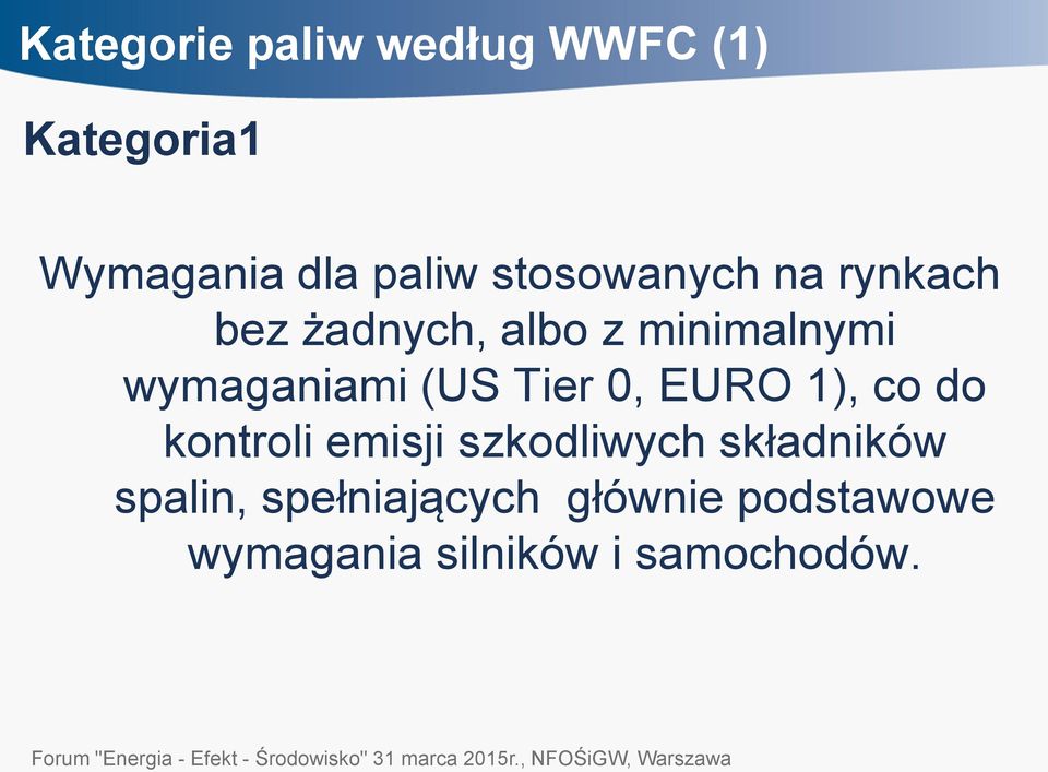 (US Tier 0, EURO 1), co do kontroli emisji szkodliwych składników