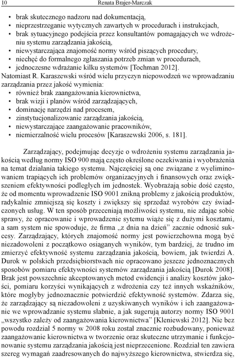 [Tochman 2012]. Natomiast R.