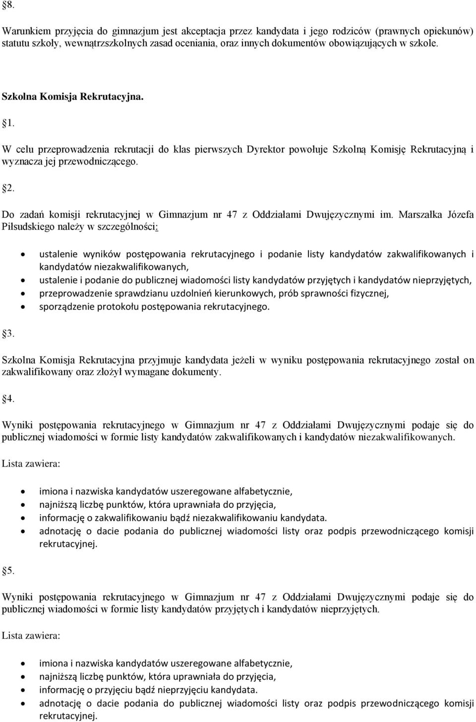 Do zadań komisji rekrutacyjnej w Gimnazjum nr 47 z Oddziałami Dwujęzycznymi im.