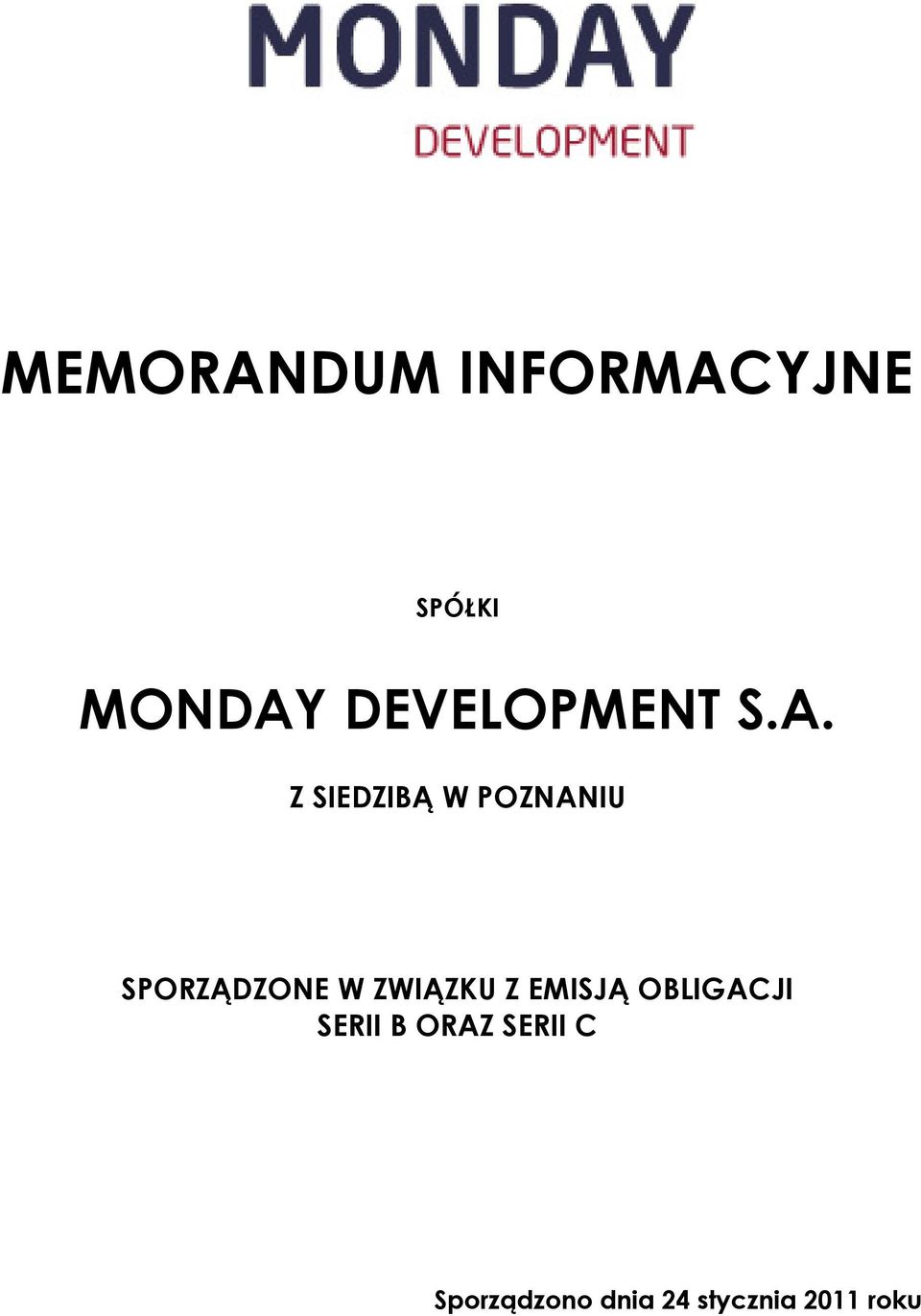 Z SIEDZIBĄ W POZNANIU SPORZĄDZONE W ZWIĄZKU