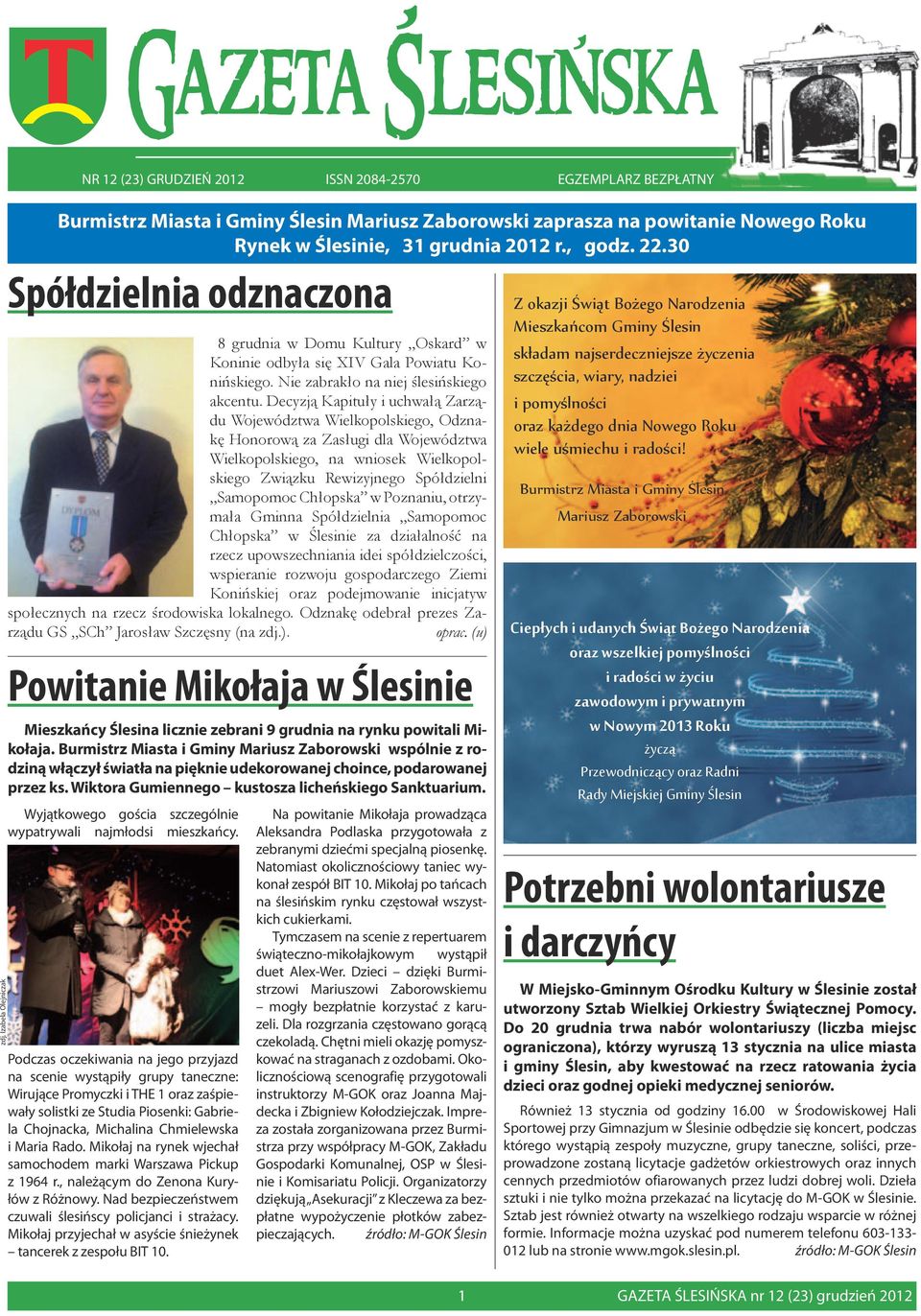 30 Spółdzielnia odznaczona 8 grudnia w Domu Kultury Oskard w Koninie odbyła się XIV Gala Powiatu Konińskiego. Nie zabrakło na niej ślesińskiego akcentu.