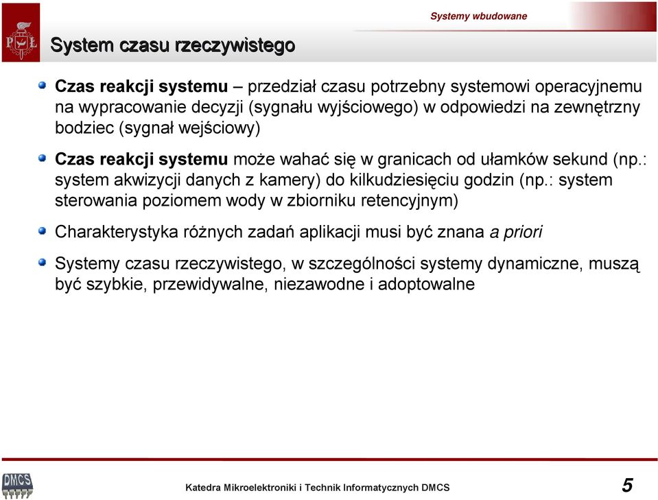 : system akwizycji danych z kamery) do kilkudziesięciu godzin (np.