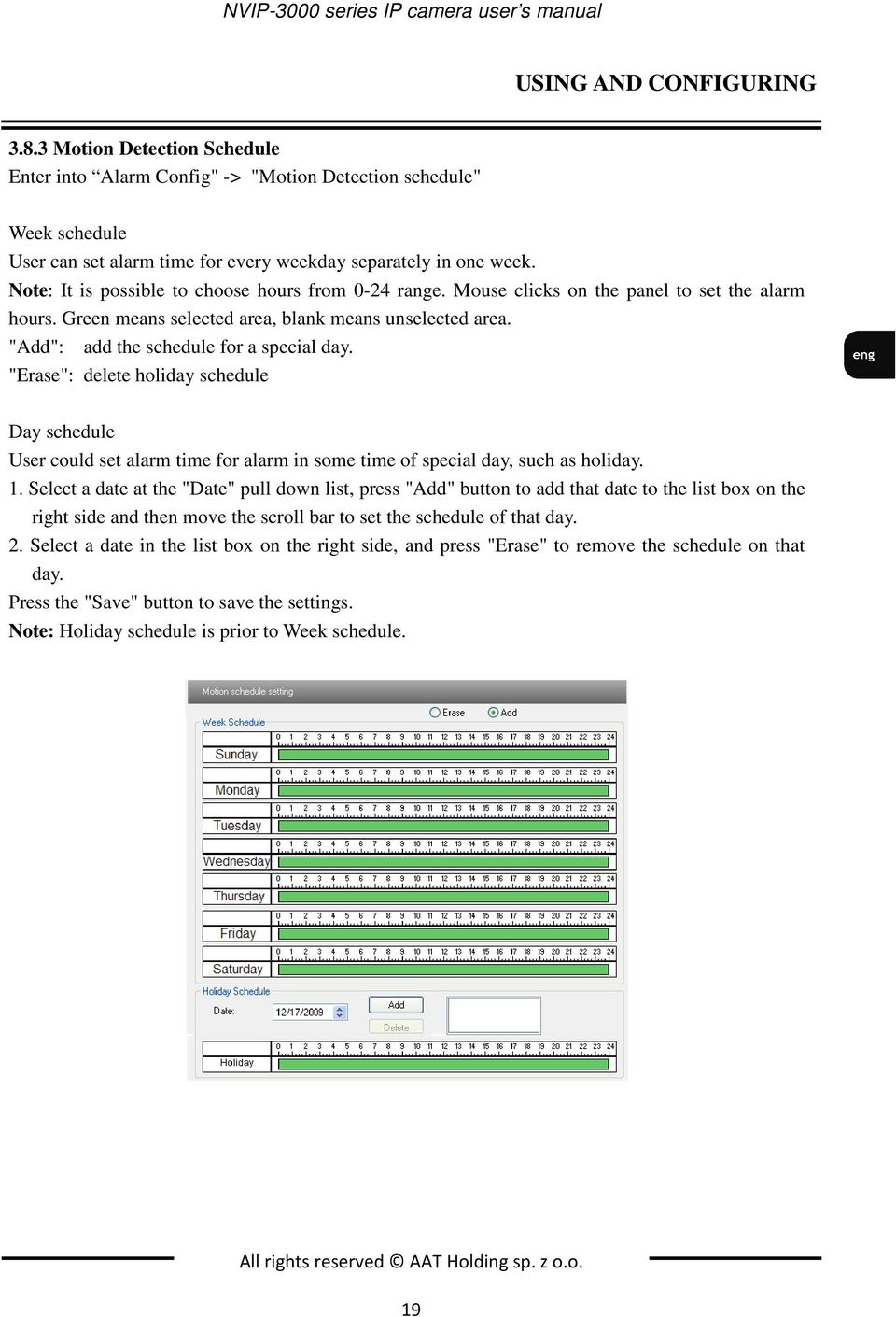 Note: It is possible to choose hours from 0-24 range. Mouse clicks on the panel to set the alarm hours. Green means selected area, blank means unselected area.